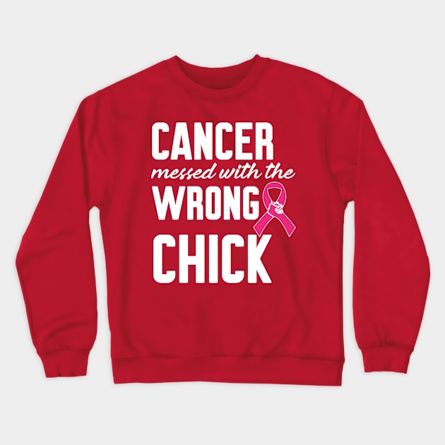 Cancer messed with the wrong chick Crewneck Sweatshirt by Work Memes